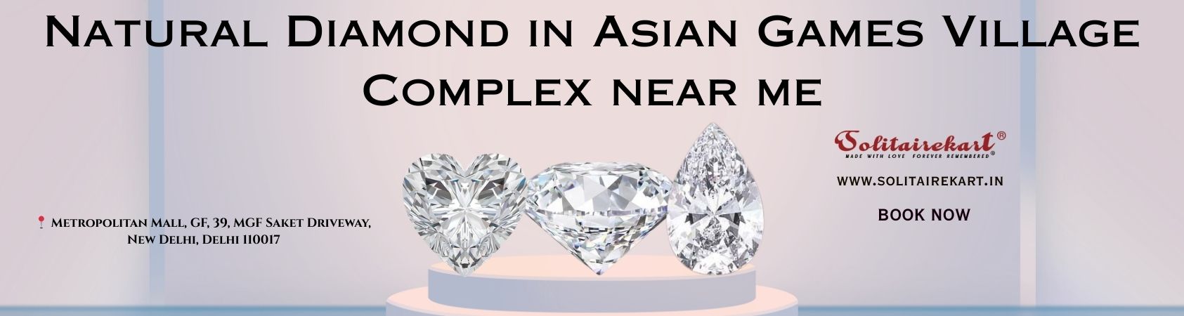 NATURAL Diamond in Asian Games Village Complex near me